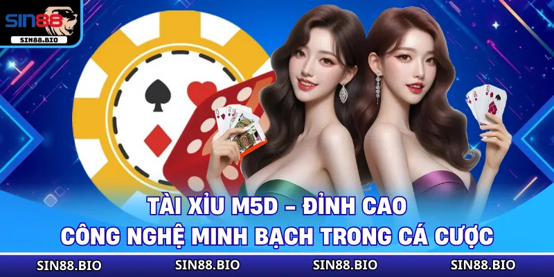tai xiu m5d dinh cao cong nghe minh bach trong ca cuoc